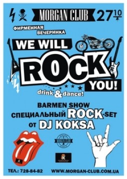 We will rock you