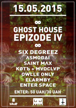 ✖ 15  ✖ GHOST HOUSE - ΣPIZODE 4 ✖ @ WKAF ✖