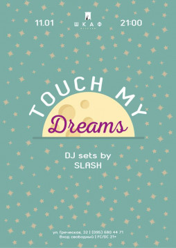 Touch My Dreams | 11/11 | Shkafff